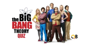 The Big Bang Theory Quiz
